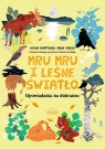 Mru Mru i leśne światło. Opowiadania na dobranoc Kaisa Happonen