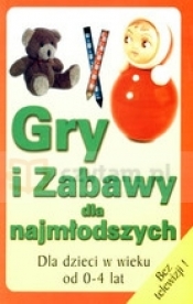 Gry i zabawy dla najmłodszych od 0-4 lat