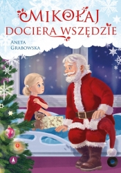 Mikołaj dociera wszędzie - Aneta Grabowska