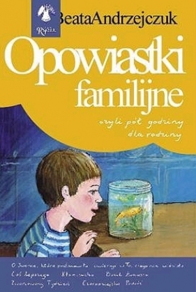 OPOWIASTKI FAMILIJNE 7 - BEATA ANDRZEJCZUK