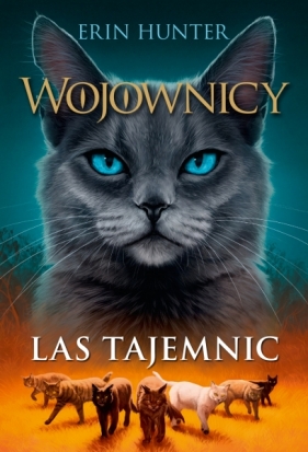 Wojownicy. Tom 3. Las Tajemnic - Erin Hunter