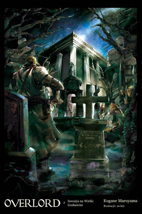 Overlord: Inwazja na wielki grobowiec #7 (LN)