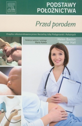 Podstawy położnictwa Przed porodem - Helen Baston, Jennifer Hall