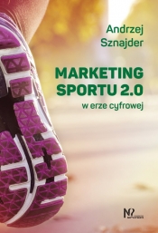 Marketing sportu 2.0 - Sznajder Andrzej