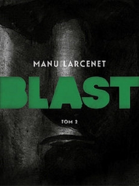 Blast Tom 2 (Uszkodzona okładka) - Manu Larcenet