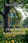 Dom Pod Kasztanem Wielkie Litery Natalia Przeździk
