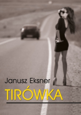 Tirówka - Eksner Janusz