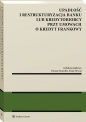 Upadłość i restrukturyzacja banku lub kredytobiorcy przy umowach o kredyt frankowy