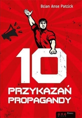 10 przykazań propagandy - Patrick Brian Anse