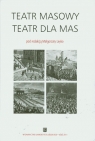 Teatr masowy - Teatr dla mas