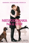 Niespodzianka na 6 liter Barbara Spychalska-Granica