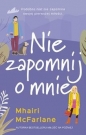 Nie zapomnij o mnie - Mhairi McFarlane