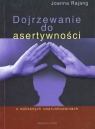 Dojrzewanie do asertywności o wybranych uwarunkowaniach Rajang Joanna