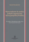 Wprowadzenie do analizy polityki zagranicznej Rzeczypospolitej Polskiej Stemplowski Ryszard