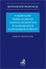 Porównanie prawa ochrony danych osobowych w największych gospodarkach świata dr hab. Mariusz Krzysztofek