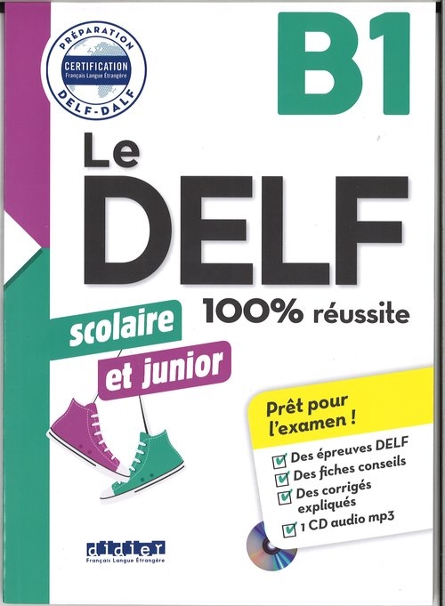 DELF 100% reussite B1 scolaire et junior +CD