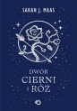 Dwór cierni i róż. Saga Dwór cierni i róż. Tom 1 - Sarah J. Maas