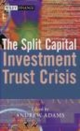 Split Capital Investment Trust Crisis A Adams