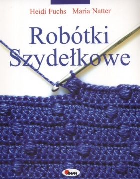 Robótki szydełkowe - Fuchs Heidi, Natter Maria