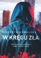 W kręgu zła - Dorota Kowalska