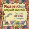 Piosenki dla najmłodszych Jedzie pociąg z daleka