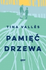 Pamięć drzewa Tina Vallès