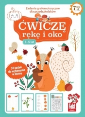 Ćwiczę rękę i oko. Zabawy grafomotoryczne dla przedszkolaków 3-5 lat. Fakt dzieciom 5/2021 - Opracowanie zbiorowe