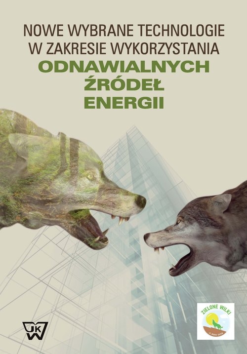 Nowe wybrane technologie w zakresie wykorzystania odnawialnych źródeł energii