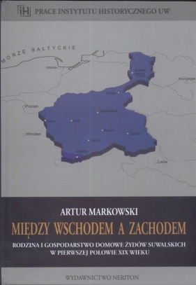 Między wschodem a zachodem - Markowski Artur