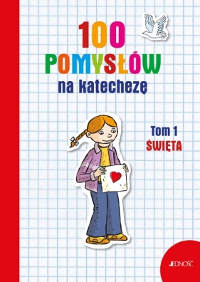 Święta. 100 pomysłów na katechezę. Tom 1 - Silvia Vecchini