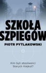 Szkoła szpiegów  Pytlakowski Piotr