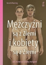 Mężczyźni są z ziemi i kobiety są z ziemi Jak stworzyć udany Wenning Kenneth