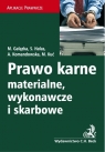 Prawo karne materialne wykonawcze i skarbowe Gałązka Małgorzata, Hałas S., Komandowska A., Kuć M.