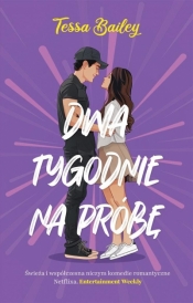 Dwa tygodnia na próbę - Tessa Bailey