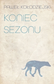 Koniec sezonu - Paweł Kołodziejski