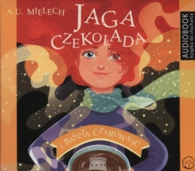 Jaga Czekolada i baszta czarownic (Audiobook) - Agnieszka Mielech