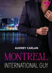 Montreal. International Guy. Tom 6 - Audrey Carlan