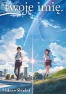 Twoje Imię. Light Novel Makoto Shinkai