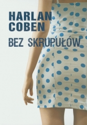 Bez skrupułów - Harlan Coben