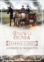 Ciernie i osty. Żniwo Ognia. Tom 1 - Andrzej H. Wojaczek