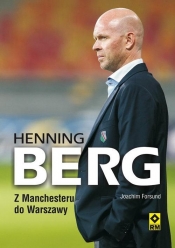 Hening Berg Z Manchesteru do Warszawy