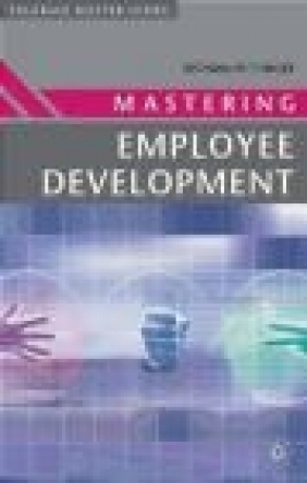 Mastering Employee Development Richard Pettinger, R Pettinger