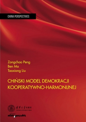 Chiński model demokracji kooperatywno-harmonijnej - Zongchao Peng, Ma Ben, Taoxiong Liu