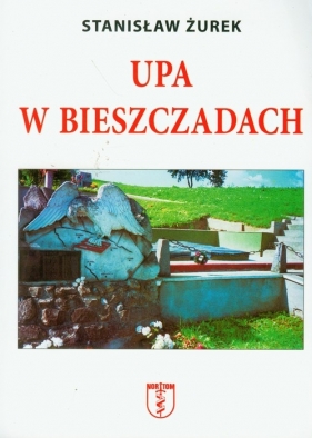 UPA w Bieszczadach - Żurek Stanisław