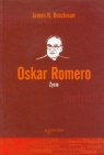 Oskar Romero Życie Brockam James R.