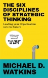 The Six Disciplines of Strategic Thinking Watkins Michael D.