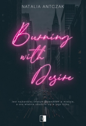 Burning with Desire - Natalia Antczak