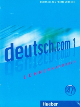 Deutsch.com 1 Lehrerhandbuch - Eder Bayon Monika