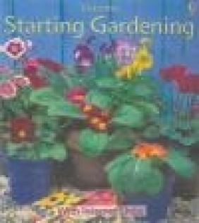 Starting Gardening Sue Johnson, Cheryl Evans