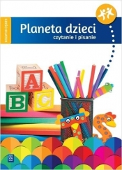 Planeta dzieci. Sześciolatek. Czytanie i pisanie - praca zbiorowa